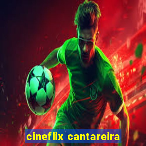 cineflix cantareira